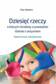 dziesiec-rzeczy-o-ktorych-chcialoby-ci-powiedziec-dziecko-z-autyzmem
