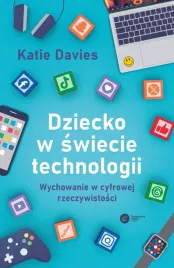 dziecko-w-swiecie-technologii-wychowanie-w-cyfrowej-rzeczywistosci