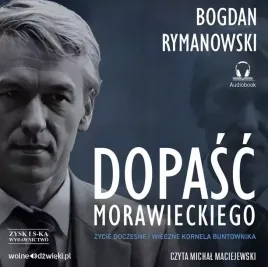dopasc-morawieckiego-zycie-doczesne-i-wieczne-kornela-buntownika-audioboo