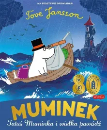 opowiesci-z-doliny-muminkow-muminek-tatus-muminka-i-wielka-powodz