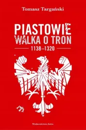 piastowie-walka-o-tron-1138-1320