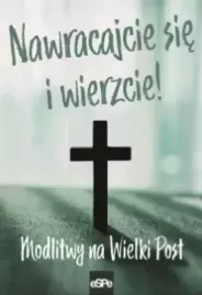 nawracajcie-sie-i-wierzcie-modlitwy-na-wielki-post
