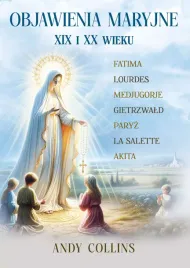 objawienia-maryjne-xix-i-xx-wieku-przyszlosc-kosciola-polski-i-swiata