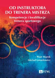 od-instruktora-do-trenera-mistrza-kompetencje-i-kwalifikacje-trenera-sport