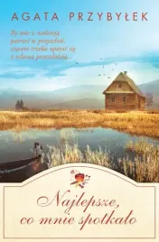 najlepsze-co-mnie-spotkalo