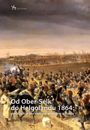 od-ober-selk-do-helgolandu-1864-austriackie-sily-zbrojne-w-wojnie-z-dania