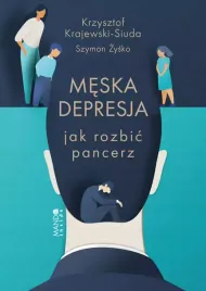 meska-depresja-jak-rozbic-pancerz