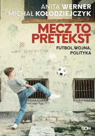 mecz-to-pretekst-futbol-wojna-polityka