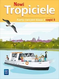nowi-tropiciele-karty-cwiczen-klasa-3-czesc-5