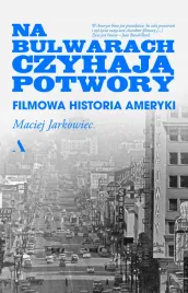 na-bulwarach-czyhaja-potwory-filmowa-historia-ameryki