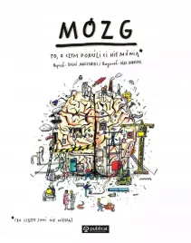 mozg-to-o-czym-dorosli-ci-nie-mowia