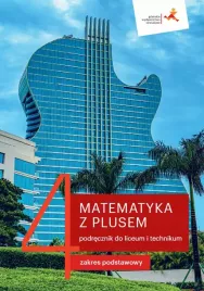 matematyka-z-plusem-podrecznik-do-liceum-i-technikum-czesc-4-zakres-pods
