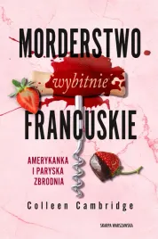 morderstwo-wybitnie-francuskie-amerykanka-i-paryska-zbrodnia