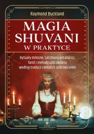 magia-shuvani-w-praktyce-rytualy-milosne-talizmany-witalnosci-tarot-i-me