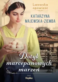 lwowska-opowiesc-tom-1-dotyk-marcepanowych-marzen