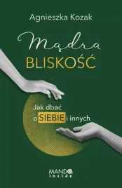 madra-bliskosc-jak-dbac-o-siebie-i-innych