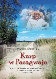kurp-w-paragwaju-ojciec-jan-krajza-werbista-1960-2021-u-indian-ava-guar