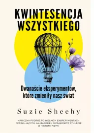 kwintesencja-wszystkiego-dwanascie-eksperymentow-ktore-zmienily-nasz-swia