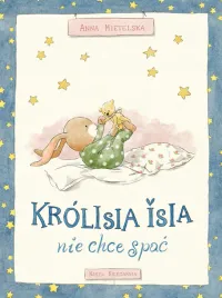 krolisia-isia-nie-chce-spac