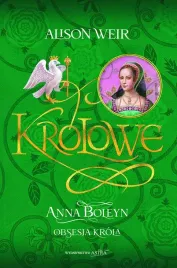 krolowe-anna-boleyn-obsesja-krola