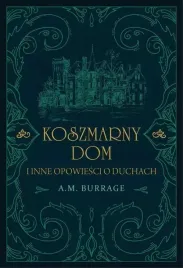 koszmarny-dom-i-inne-opowiesci-o-duchach