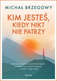 kim-jestes-kiedy-nikt-nie-patrzy