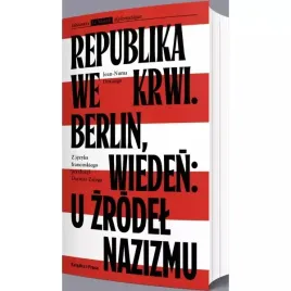 republika-we-krwi-berlin-wieden-u-zrodel-nazizmu