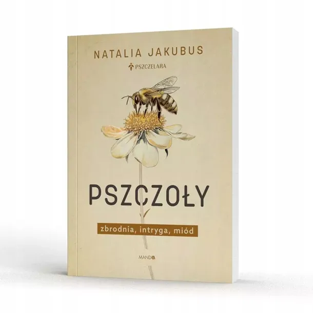 pszczoly-zbrodnia-intryga-miod-autor-jakubus-natalia