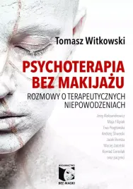 psychoterapia-bez-makijazu-rozmowy-o-terapeutycznych-niepowodzeniach