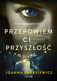 przepowiem-ci-przyszlosc