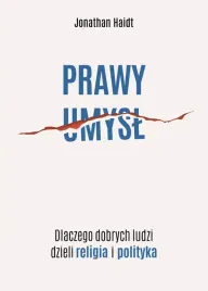 prawy-umysl-dlaczego-dobrych-ludzi-dzieli-religia-i-polityka