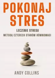 pokonaj-stres-leczenie-stresu-metoda-czterech-stanow-rownowagi