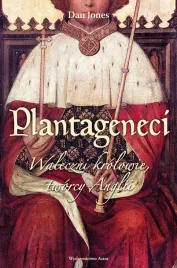 plantageneci-waleczni-krolowie-tworcy-anglii