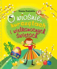 o-wiosnie-kurczetach-i-wielkanocnych-swietach