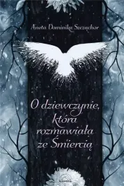 o-dziewczynie-ktora-rozmawiala-ze-smiercia