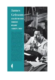 szalenstwa-boga-tennessee-williams-i-kobiety-z-mgly-james-grissom