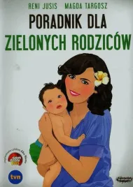 poradnik-dla-zielonych-rodzicow-magda-targosz-reni-jusis