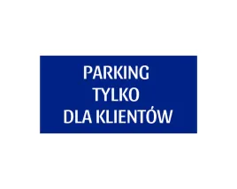 parking-tylko-dla-klientow-grawerowana-tabliczka-informacyjna-20x10cm