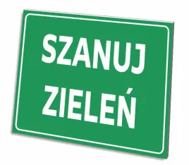 tabliczka-szanuj-zielen-3-mm-32x21-cm-pcv-uv