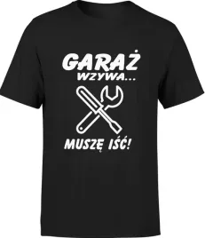 koszulka-meska-garaz-wzywa-musze-isc-mechanik-m