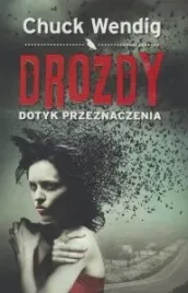 drozdy-dotyk-przeznaczenia-chuck-wendig