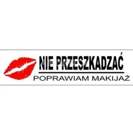 naklejka-nie-przeszkadzac-poprawiam-makijaz-23x55