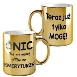 kubek-nic-juz-nie-musze-jestem-na-emeryturze-zloty-metalik-330-ml