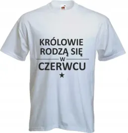 koszulka-z-nadrukiem-krolowie-rodza-sie-w-czerwcu