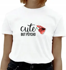 koszulka-z-napisem-cute-but-psycho-hit