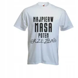 koszulka-na-silownie-najpierw-masa-potem-rzezba
