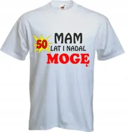 koszulka-z-nadrukiem-mam-50-lat-i-nadal-moge-32