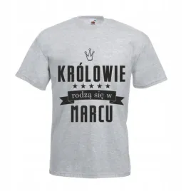 koszulka-meska-krolowie-rodza-sie-w-marcu-prezent