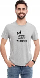 koszulka-z-nadrukiem-18-od-dzis-mozesz-wszystko