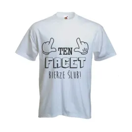 koszulka-t-shirt-kawalerski-ten-facet-bierze-slub